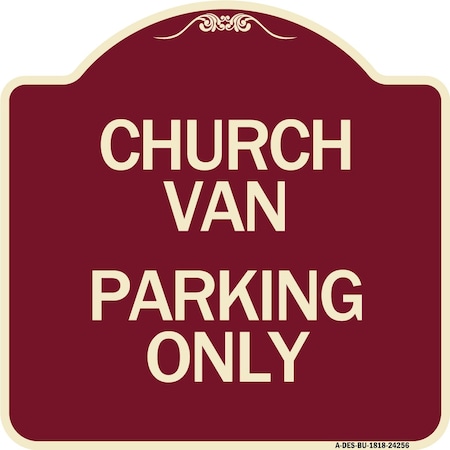 Signmission Church Van Parking Only Heavy-Gauge Aluminum Architectural Sign A-DES-BU-1818-24256